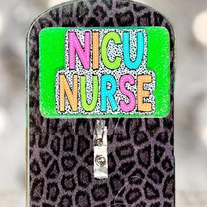 NICU Nurse Badge Reel: Glitter Acrylic Topper, Alligator Clip