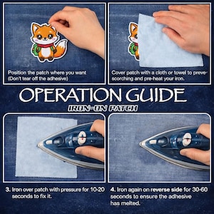 May include: An iron-on patch operation guide. The guide shows how to apply a fox patch to fabric. The steps include positioning the patch, covering it with a cloth, ironing for 10-20 seconds, and ironing the reverse side for 30-60 seconds.