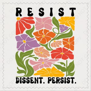 Vintage Resist, Dissent, Persist Floral PNG, Democrat Liberal PNG, Trump Parody, Anti Republican png, Subtle F*ck Trump PNG, Anti Trump png