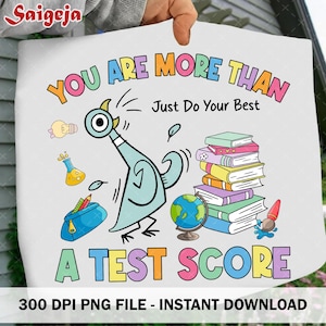 Du är mer än ett testresultat png, stressa inte, gör ditt bästa png, testdag png design sublimering, statlig testning png, testkoordinator