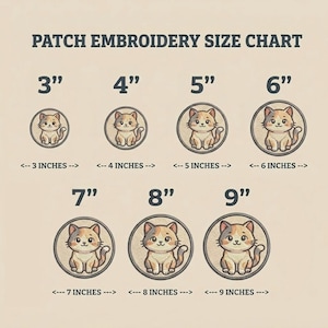 May include: A patch embroidery size chart featuring seven circular patches with a calico cat illustration. The chart displays sizes from 3 inches to 9 inches, with each patch labeled by its corresponding diameter in inches below the graphic.