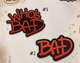 Who's Bad Embroidered Patch, Bad Album Music Fan Embroidered Badge, Music Lover Gift