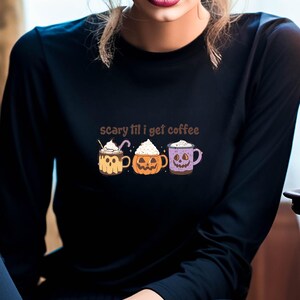 Retro Halloween Cute Ghost Long Sleeve Tee, I Get Coffee, Scary Till, Scary I Get Coffee, Scary Till Coffee, Coffee Halloween