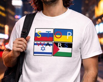 STOP WARS -  no war peace t-shirt ukrainian flag rusian flag israeli flag palestinian flag