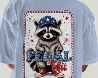 Feral & Lit Funny 4th of July Raccoon Shirt: Patriotic USA Tee, Comfort Colors