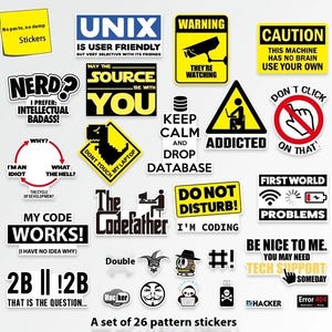 Pode incluir: Um conjunto de 26 adesivos coloridos com designs humorísticos e relacionados à tecnologia. Os adesivos apresentam frases como "UNIX é amigável", "Mantenha a calma e deixe cair o banco de dados", "Meu código funciona! (Não faço ideia do porquê)" e "Não clique nisso!"
