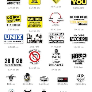 May include: A set of 18 black and white stickers with humorous and tech-related sayings. The stickers feature various designs, including a skull and crossbones, a computer monitor, a database icon, and a warning sign. The stickers are printed on white paper with black ink and measure between 1.9 x 3.4 cm and 10.5 x 5.2 cm.
