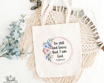 Be Still & Know That I Am God Tote Bag, Jesus Tote Bag, Mother's Day, Best Friend Gift, Baptism Gift, Bible Study Tote, Psalm 46 10