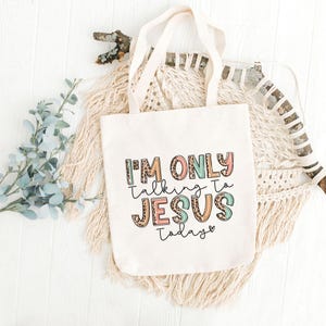 I&#39;m Only Talking To Jesus Today, Church Tote Bag, Gifts For Moms, Best Friend Gift, Gift For Jesus Lover, Religious Tote Bag, Funny Tote,