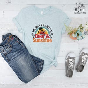 The Only BS I Need Is Beer And Sunshine, Retro Sunset Shirt, Camping Shirt, Gift for Mom, Best Friend Gift, Funny Beach Shirt, Beer Lover
