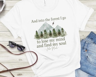 Camiseta de trilha, "E para a floresta eu vou, para perder a cabeça e encontrar a minha alma", John Muir, Camiseta de acampamento, Presente para a mãe, Presente para o Dia dos Pais
