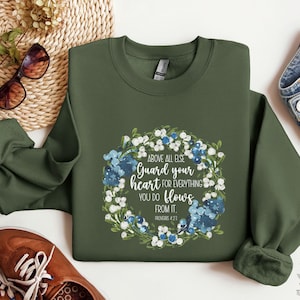 Above All Else Guard Your Heart Sweatshirt, Christian Hoodie, Bible Quote Gift, Jesus Lover Shirt, Bible Verse Hoodie, Christian Hoodie