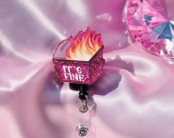 pink dumpster fire badge reel it’s fine badge reel – pink glitter dumpster fire nurse ID holder, rn, cna, for chaotic but cute work energy
