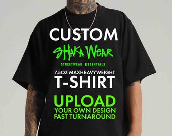 T-shirt Shaka Wear personalizzata con stampa DTG: maglietta pesante da 7,5 once (peso massimo).