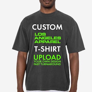 Anpassad LA Apparel Garment Dye 6.5oz T-shirt: Ladda upp din design, tillverkad i USA 1801GD Los Angeles