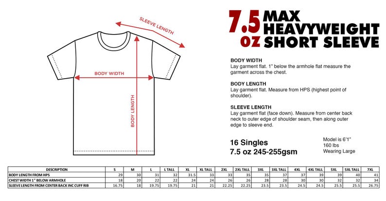 May include: A sizing chart for a 7.5 oz heavyweight short sleeve t-shirt. The graphic shows a line drawing of a t-shirt with arrows indicating body width, body length, and sleeve length. A table provides measurements in inches for sizes S to 7XL.