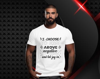 I Choose To Rise Above Tee