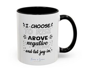 I Choose To Rise Coffee Mug - Black Accent