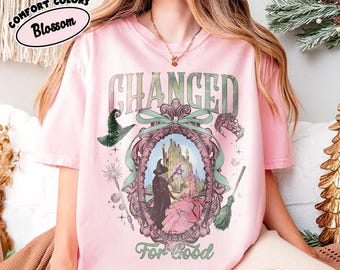 Wicked Changed For Good Witch Shirt Comfort Colors Shirt, Pink and Green Musical Tees, Gravity Broomstick Magic Wand, Musical Movie Fan Gift