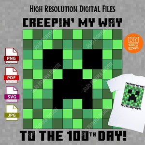 Camiseta de Minecraft con cara de Creeper para imprimir y hacer tú mismo, 100 días de escuela, Creepin' My Way to the 100th Day, archivo digital únicamente, transparente, PNG, SVG