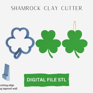 May include: A digital STL file for a 3D printable shamrock clay cutter. The image shows a blue 3D model of the cutter, a green shamrock cutout, and the text "DIGITAL FILE STL".
