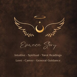 May include: A brown background with a gold logo featuring wings, a crescent moon, and a star. The text "Esmaca Story" is written in an elegant script. Below, the text reads "Intuitive - Spiritual - Tarot Readings" and "Love - Career - General Guidance."