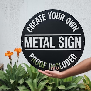 Custom Sign, Your Text Metal Sign with Text Logo, Outdoor Signs, Your Logo Sign, Custom Design Sign, Personalized Gift, Make Your Own Sign