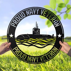 Military Submarine Metal Sign, Custom Navy Veteran Submarine Sign, Military Home Decor, Gift for Navy Vets, Sailors, Veterans, Gift for Him