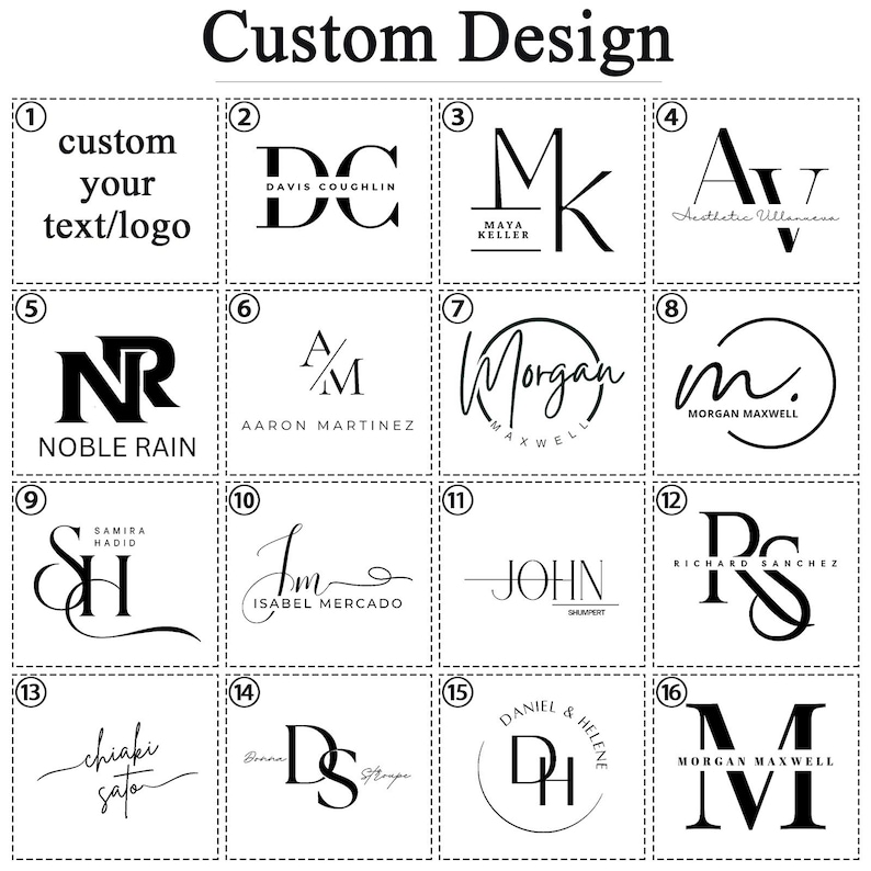 May include: A grid of sixteen custom design logos in black and white. The top row includes the text "Custom Design" and a box with the text "custom your text/logo". Other logos feature initials and names.