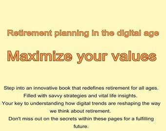 Jubilación en la era digital: maximizar el valor y la riqueza