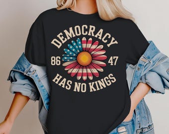 Activist Tee Anti-Trump Democrat 86 47 Political Protest Shirt Democracy Has No Kings T-shirt Liberal Resistance Apparel Anti-MAGA