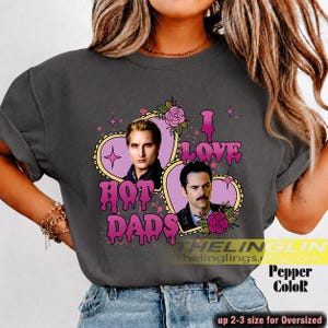 Ich liebe heiße Väter – Charlie Swan & Carlisle Cullen aus Twilight – Lustiges T-Shirt für Twilight-Fans – Outfit für den Filmabend (RZ)