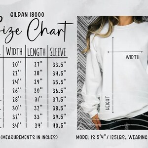 May include: A Gildan 18000 size chart for a white sweatshirt, displaying width, length, and sleeve measurements in inches for sizes S through 5XL. The chart includes a visual diagram of a white sweatshirt with width and height labels.