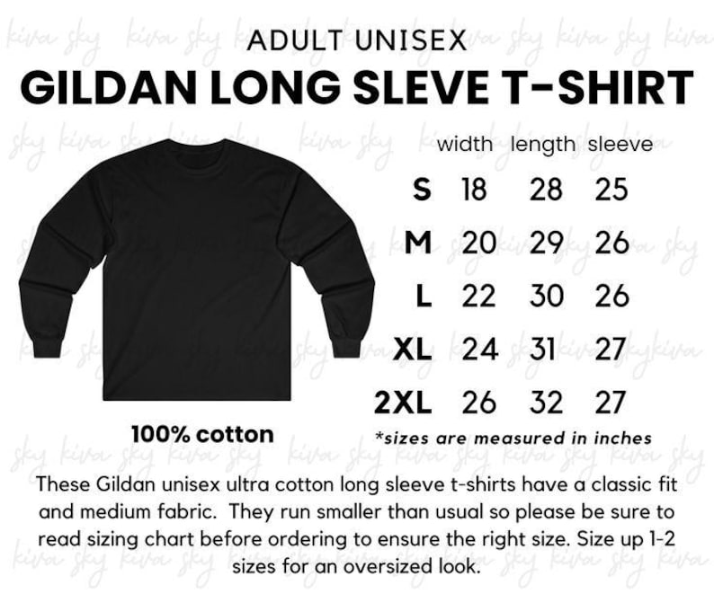 May include: A black long sleeve t-shirt with a sizing chart displaying width, length, and sleeve measurements in inches for sizes S through 2XL. The text includes ADULT UNISEX GILDAN LONG SLEEVE T-SHIRT, 100% cotton, and instructions to check the chart.