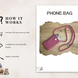May include: A pink crocheted phone bag with a matching strap, displayed on a wooden surface. The bag has a heart-shaped button closure. The text "PHONE BAG" is at the top of the image. The image also includes text that says "HOW IT WORKS".