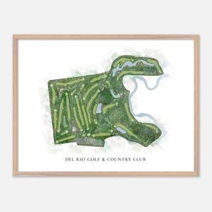 May include: A framed watercolor print of the Del Rio Golf & Country Club course. The artwork features a detailed green and blue map of the course, with the club's name printed in black at the bottom. The frame is a light wood color.