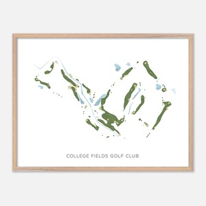 May include: A framed print featuring a golf course map with green fairways, blue water features, and a light-colored wooden frame. The text "COLLEGE FIELDS GOLF CLUB" is printed at the bottom of the image. The map is set against a white background.