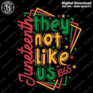 They Not Like Us png, Juneteenth Black History Month, Juneteenth Freedom-shirtontwerp, 1865 Afro-Amerika png, Juneteenth-kaartsublimatie