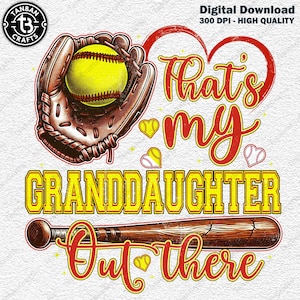 That&#39;s My Granddaughter Out There Png, Custom Softball Player Number Png, Softball Grandma Png, Mother&#39;s Day Png, Softball Lover Png