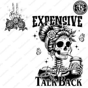 Expensive Difficult And Talks Back PNG, Mom Skeleton Png, Funny Mom Saying Png, Sarcastic Mom Png, Funny Mama Png, Digital File