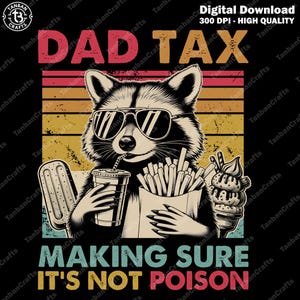 Dad Tax Making Sure It's Not Poison PNG, Raccoon Dad Tax Definition Png, Dad Life Png, Father's Day Gift, Dad Tax Meaning Png, Funny Dad