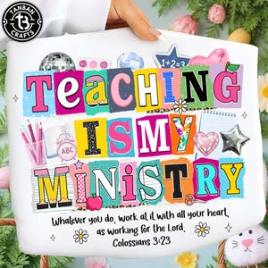 Y2K Teaching Is My Ministry Teacher Bible Verse Christian Png, Back To School Png, Kindergarten Teacher Png, Preppy Teacher Png,Digital File