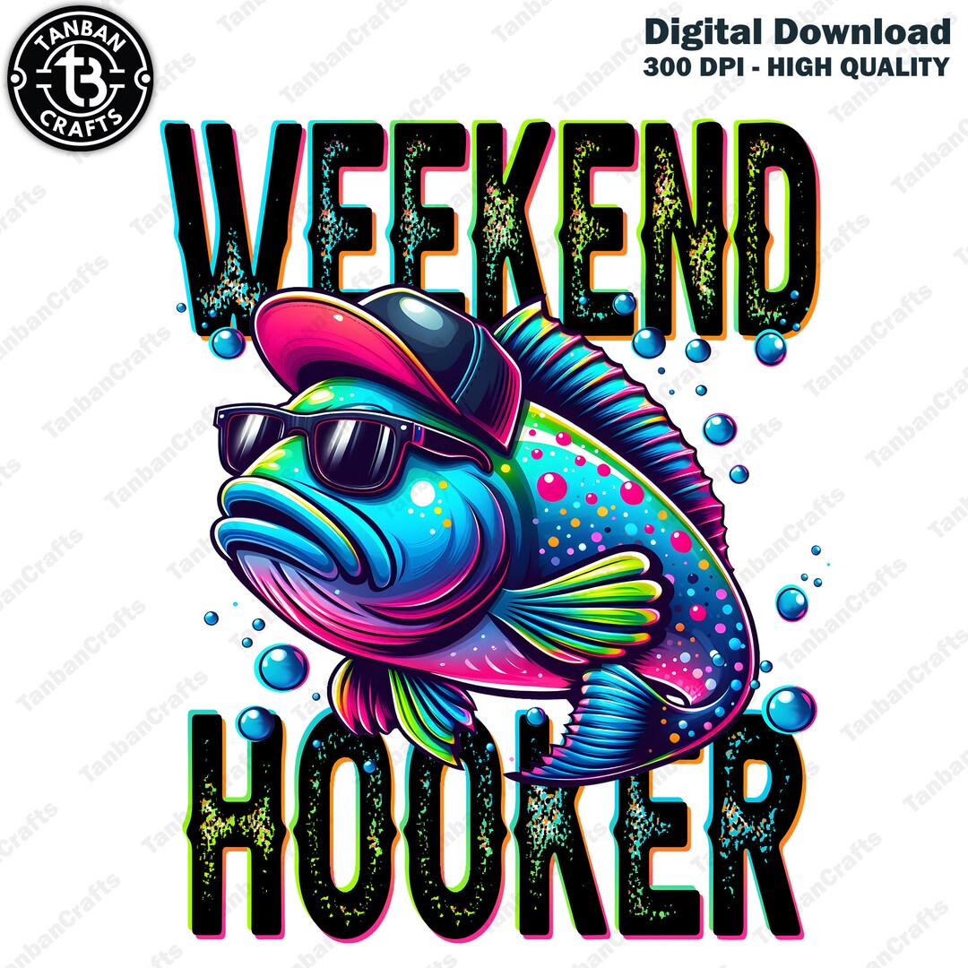 Weekend Hooker Png, Reel Cool Dad Png, Colorful Fish Png, Funny ...