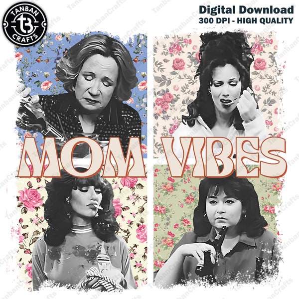 Floral Mom Vibes Png, Retro 90’s Png, Funny Mom Png, Mom Life Png, Mother's Day Gift Png, Digital File