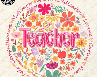 Floral Teacher png, Teacher Png Sublimation Design, Teacher Shirt Design, Teacher Png, Teacher Appreciation Png, Spring Boho Wildflowers Png
