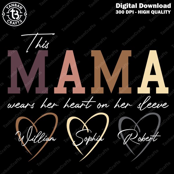 Deze Mama draagt haar hart op haar mouw SVG Custom Mama SVG, Kids Names, Mothers Day Gift, Mama Svg Cadeau voor haar, Digitaal bestand