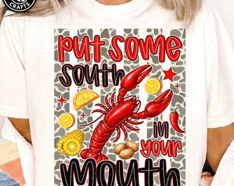 Camo Put Some South In Your Mouth Png, Crawfish Season Design, Louisiana Seafood Png, Cajun Png, Funny Crawfish Png, Crawfish Season Preppy