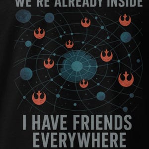 T-shirt Star Wars inspiré d'Andor - T-shirt I Have Friends Everywhere, graphisme rebelle minimaliste, carte des étoiles subtile, cadeau pour les fans