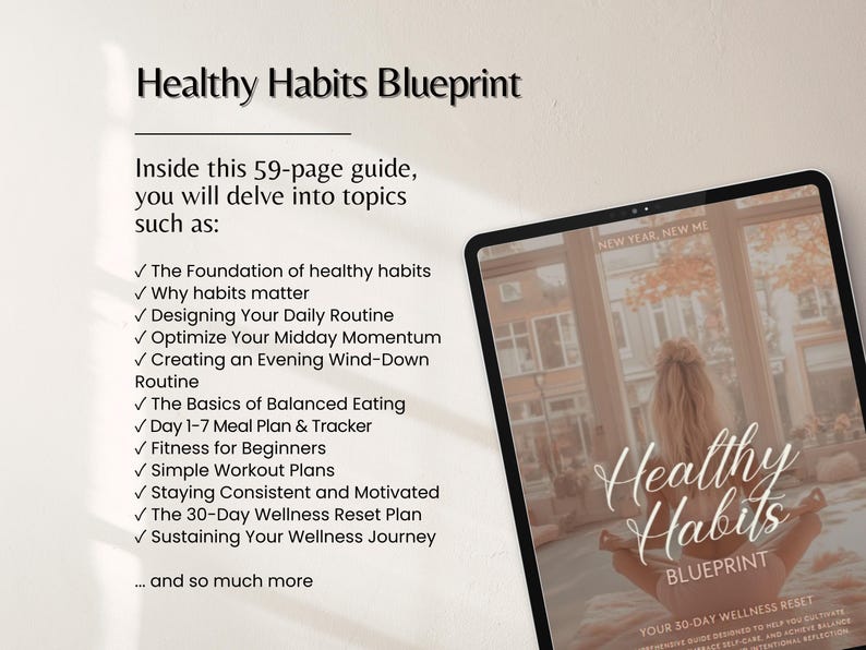 May include: A digital guide titled "Healthy Habits Blueprint" displayed on a tablet. The guide covers topics like daily routines, balanced eating, and fitness. The tablet screen shows a woman meditating with the text "Healthy Habits Blueprint".