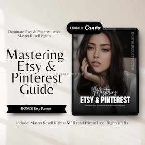 Könnte beinhalten: Ein digitales Produktcover mit dem Gesicht einer Frau im Hintergrund. Der Text auf dem Cover lautet "Mastering Etsy & Pinterest" und "Dominate Etsy & Pinterest with Master Resell Rights". Der Text "Editable in Canva" befindet sich in einem weißen Kasten mit schwarzem Rand. Der Text "BONUS! Etsy Planner" befindet sich in einem schwarzen Kasten mit weißem Rand. Der Text "Includes Master Resell Rights (MRR) and Private Label Rights (PLR)" befindet sich am unteren Rand des Bildes.
